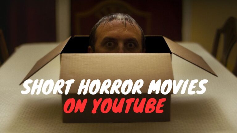 Short Horror Movies On YouTube That Are Actually Scary